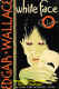White Face - Edgar Wallace