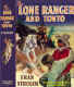 Lone Ranger and Tonto - Fran Striker - Remastered Dustjacket (G&D DJ]